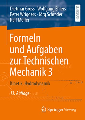 Formeln und Aufgaben zur Technischen Mechanik 3: Kinetik, Hydrodynamik