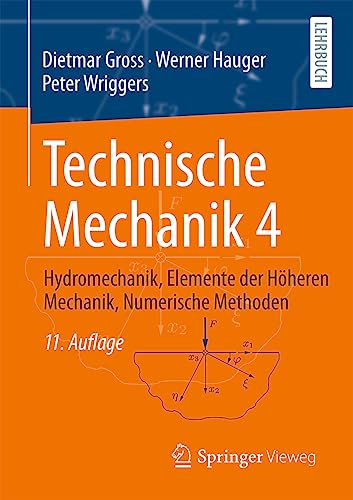 Technische Mechanik 4: Hydromechanik, Elemente der Höheren Mechanik, Numerische Methoden