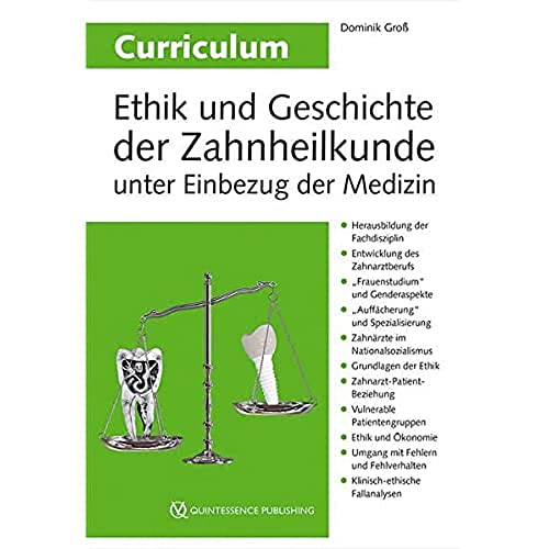 Curriculum Ethik und Geschichte der Zahnheilkunde unter Einbezug der Medizin von Quintessenz Verlag