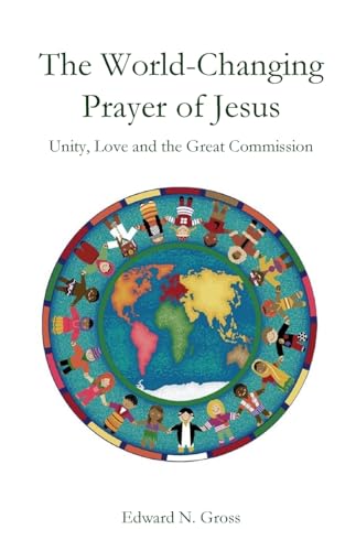 The World-Changing Prayer of Jesus The World-Changing Prayer of Jesus von Parson's Porch