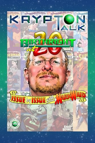 Krypton Talk: Mark Waid Talks 'Birthright,' Issue-by-Issue von Independently published