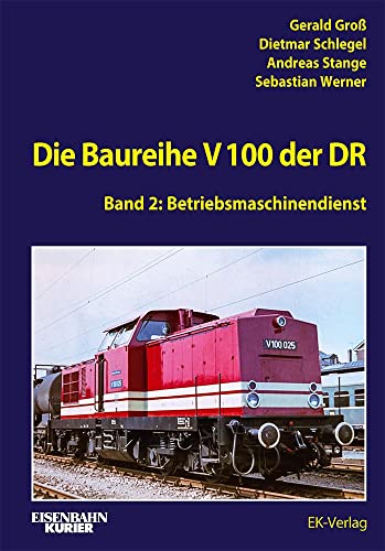 Die Baureihe V 100 der DR - Band 2: Betriebsmaschinendienst (EK-Baureihenbibliothek) von Ek-Verlag Eisenbahnkurier