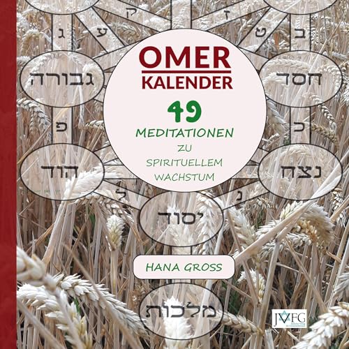 Omer-Kalender (Ringbuch-Tischkalender): 49 Meditationen zu spirituellem Wachstum (Zum jüdischen Jahr) von JVFG – Jüdischer Verlag für Gemeindeliteratur