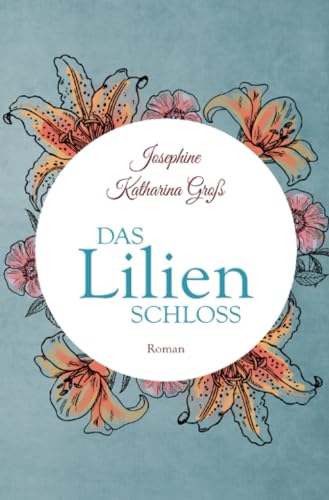 Das Lilienschloss