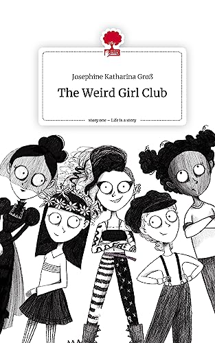 The Weird Girl Club. Life is a Story - story.one