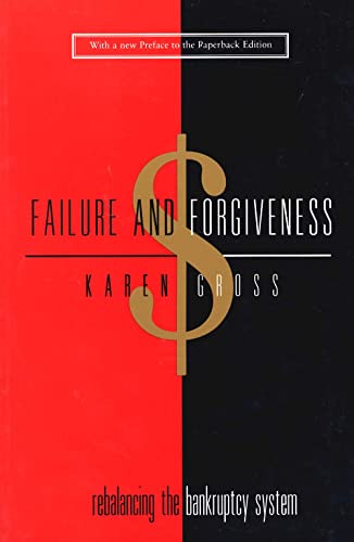 Failure and Forgiveness: Rebalancing the Bankruptcy System (Yale Contemporary Law Series) von Yale University Press