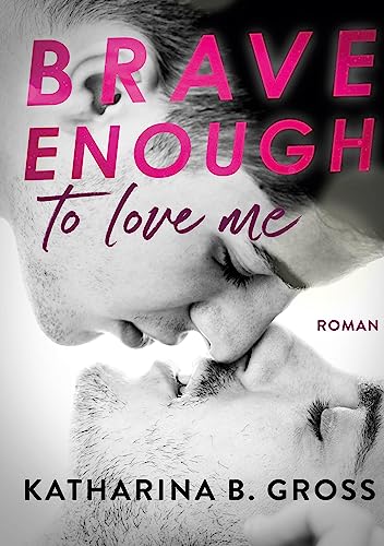 Brave enough to love me: Moritz & Sebastian von BoD – Books on Demand