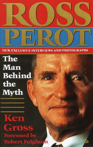 Ross Perot: The Man Behind the Myth von BALLANTINE GROUP