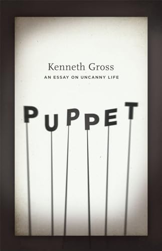 Puppet: An Essay on Uncanny Life (Emersion: Emergent Village resources for communities of faith) von University of Chicago Press