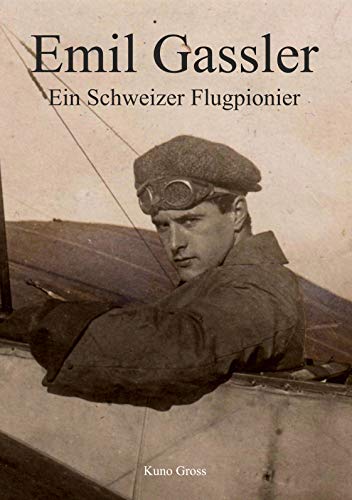 Emil Gassler: Ein Schweizer Flugpionier - Brevet No. 29