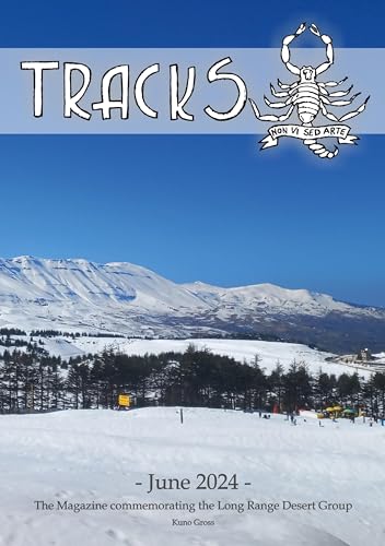 Lrdg tracks - June 2024: The Magazine commemorating the Long Range Desert Group