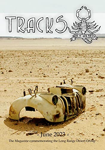 TRACKS - June 2023: The Magazine commemorating the Long Range Desert Group (TRACKS - The Magazine Commemorating the LRDG) von BoD – Books on Demand