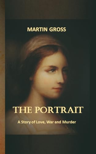 The Porträt: A Story of Love, War and Murder von tredition