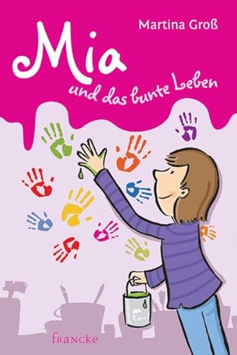 Mia und das bunte Leben