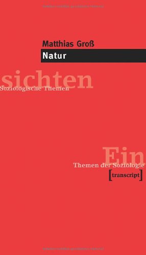 Natur (Einsichten. Themen der Soziologie)