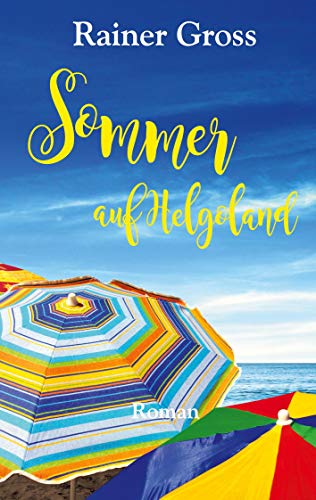 Sommer auf Helgoland: Roman