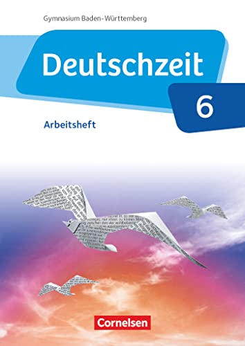 Deutschzeit - Baden-Württemberg - Band 6: 10. Schuljahr: Arbeitsheft mit Lösungen von Cornelsen Verlag GmbH
