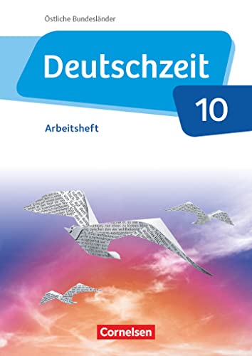 Deutschzeit - Östliche Bundesländer und Berlin - 10. Schuljahr: Arbeitsheft mit Lösungen von Cornelsen Verlag GmbH