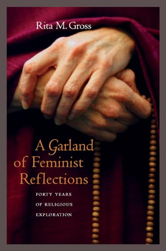 A Garland of Feminist Reflections: Forty Years of Religious Exploration