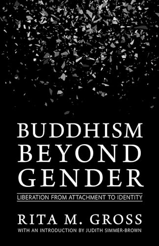 Buddhism beyond Gender: Liberation from Attachment to Identity von Shambhala Publications