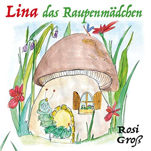 Lina das Raupenmädchen von Verlagshaus Schlosser