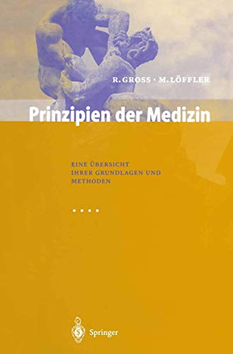 Prinzipien der Medizin: Eine Übersicht ihrer Grundlagen und Methoden