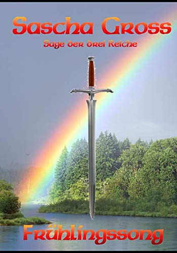 Frühlingssong: Die Sage der Drei Reiche von Independently published