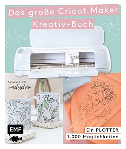 Ein Plotter - 1.000 Möglichkeiten - Das große Cricut Maker Kreativ-Buch von @machsschoen: Mit 111 Motivvorlagen zum Download. Schneiden, prägen, ... und mehr. Alle Grundlagen einfach erklärt Ein Plotter - 1.000 Möglichkeiten - Das große Cricut Maker Kreativ-Buch von @machsschoen: Mit 111 Motivvorlagen zum Download. Schneiden, prägen, ... und mehr. Alle Grundlagen einfach erklärt