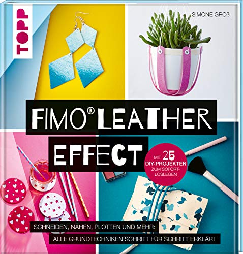 FIMO® leather-effect: Formen, Schneiden, Nähen & vieles mehr
