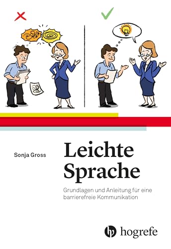 Leichte Sprache: Grundlagen und Anleitung für eine barrierefreie Kommunikation von Hogrefe AG