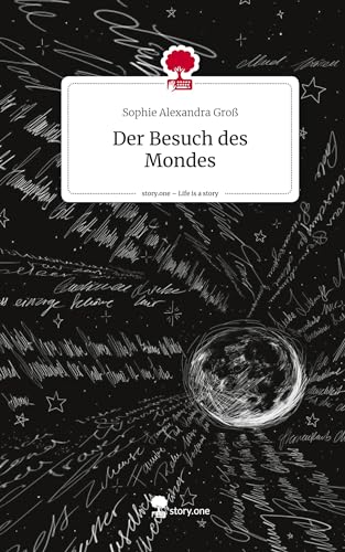Der Besuch des Mondes. Life is a Story - story.one von story.one publishing