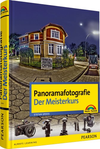 Panoramafotografie - Der Meisterkurs (M+T Meisterkurs)