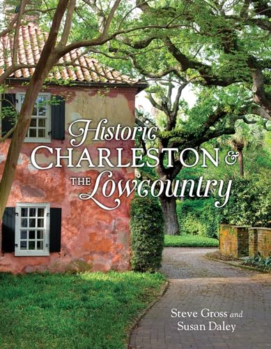Historic Charleston and the Lowcountry von Gibbs Smith