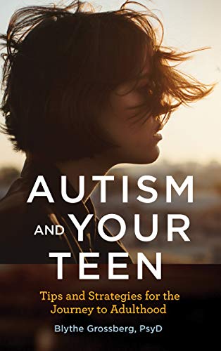 Autism and Your Teen: Tips and Strategies for the Journey to Adulthood (APA Lifetools)
