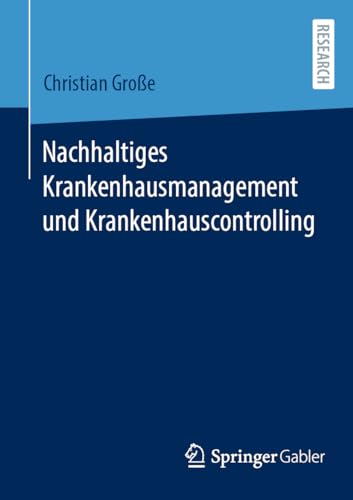 Nachhaltiges Krankenhausmanagement und Krankenhauscontrolling von Springer Gabler