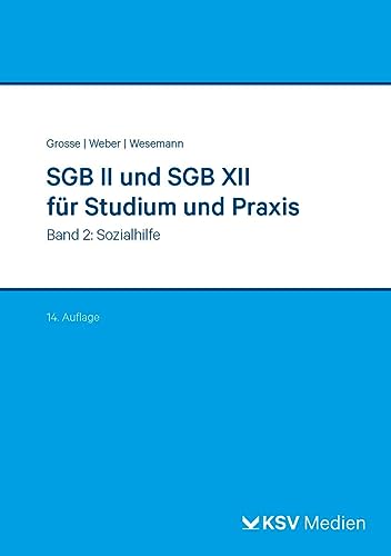 SGB II und SGB XII für Studium und Praxis (Bd. 2/3): Band 2: Sozialhilfe (Reihe Verwaltung in Studium und Praxis) von Kommunal- und Schul-Verlag/KSV Medien Wiesbaden