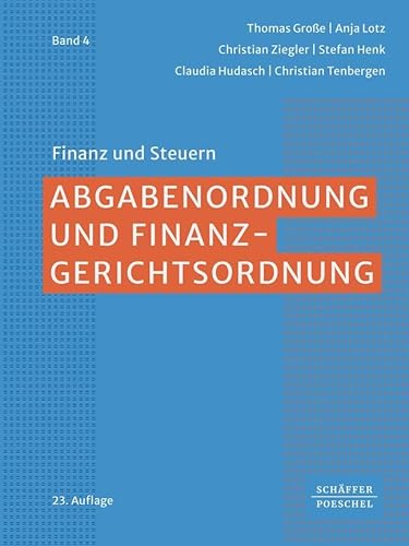 Abgabenordnung und Finanzgerichtsordnung (Finanz und Steuern) von Schffer-Poeschel Verlag