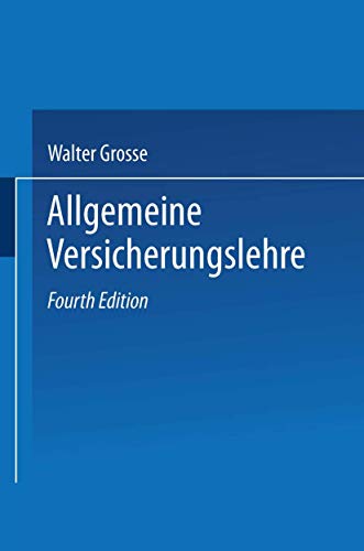 Allgemeine Versicherungslehre (Versicherungsenzyklopädie) (German Edition) (Versicherungsenzyklopädie, 1, Band 1)