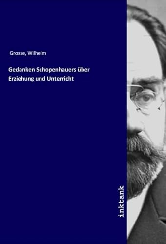 Gedanken Schopenhauers über Erziehung und Unterricht