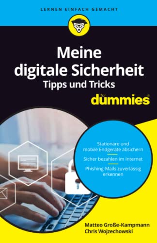 Meine digitale Sicherheit Tipps und Tricks fur Dummies (... für Dummies) von Wiley