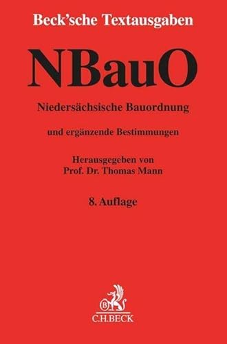 Niedersächsische Bauordnung: mit Allgemeiner Durchführungsverordnung zur Niedersächsischen Bauordnung, Niedersächsischer Bauvorlagenverordnung, ... 1. Januar 2022 (Beck'sche Textausgaben)