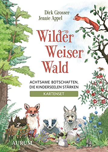 Wilder Weiser Wald. Achtsame Botschaften, die Kinderseelen stärken. Kartenset: Mut & Selbstvertrauen finden, Liebe & Geborgenheit spüren: Fantasiegeschichten & Entspannungsreisen für Kinder von Aurum