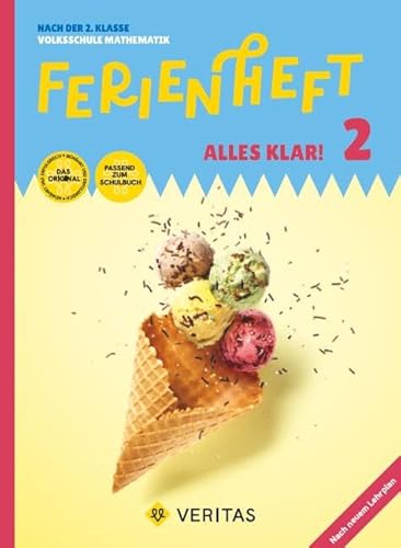 Mathematik Ferienhefte - Volksschule - 2. Klasse: Ferienheft Alles klar! 2. Klasse Volksschule. Lehrplan 2023 - Ferienheft mit eingelegten Lösungen Mathematik Ferienhefte - Volksschule - 2. Klasse: Ferienheft Alles klar! 2. Klasse Volksschule. Lehrplan 2023 - Ferienheft mit eingelegten Lösungen von Veritas