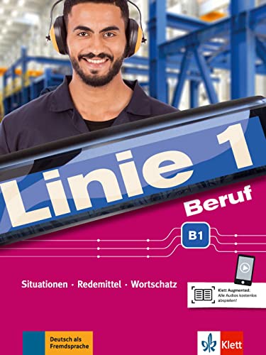 Linie 1 Beruf B1: Situationen, Redemittel, Wortschatz. Kurs- und Übungsbuch mit Audios (Linie 1 Beruf: Deutsch für Berufssprachkurse)