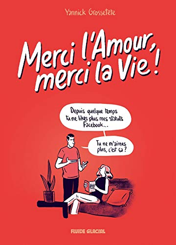 Merci l'Amour, merci la Vie ! - tome 01: Anthologie du love von FLUIDE GLACIAL