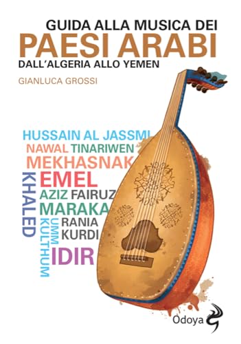 Guida alla musica dei paesi arabi. Dall'Algeria allo Yemen (Odoya library) von Odoya
