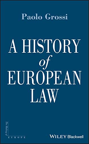 A History of European Law (Making of Europe) von Wiley-Blackwell