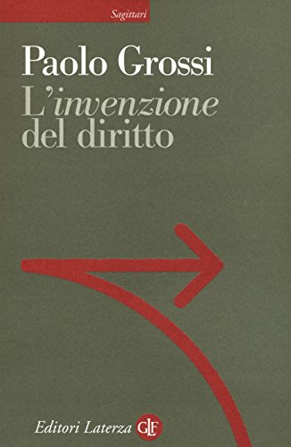 L'«invenzione» del diritto (Sagittari Laterza)