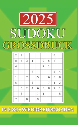 2025 Sudoku Großdruck: Die perfekte Sammlung für Erwachsene – Leicht, Mittel und Schwer: Großdruck-Sudoku für Erwachsene & Senioren – 2025 Große Rätsel mit Lösungen und hilfreichen Tipps von Independently published