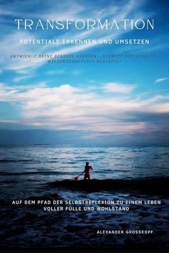Transformation: Potentiale erkennen und umsetzen von Independently published